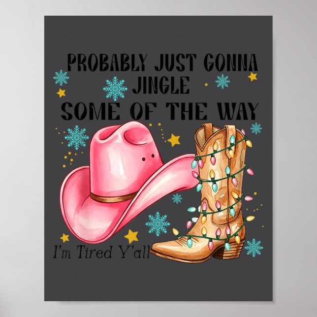 Probably Just Gonna Jingle Some Of The Way I'm Tir Poster (Front)