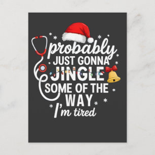 Probably just Gonna Jingle Some of The Way Nurse Holiday Postcard