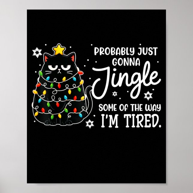 Probably Just Gonna Jingle Some Of The Way Tired C Poster (Front)