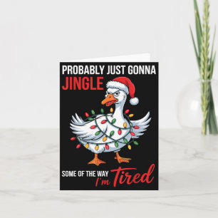 Probably Just Gonna Jingle Some Of Way I'm Tired G Card