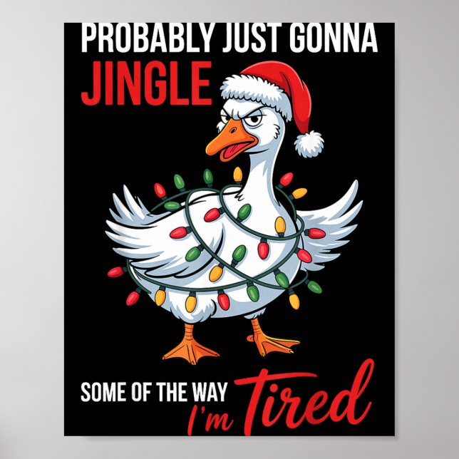 Probably Just Gonna Jingle Some Of Way I'm Tired G Poster (Front)