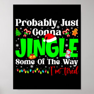 Probably Just Gonna Jingle Some Pjs Christmas Xmas Poster