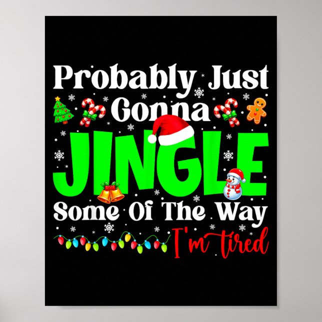 Probably Just Gonna Jingle Some Pjs Christmas Xmas Poster (Front)