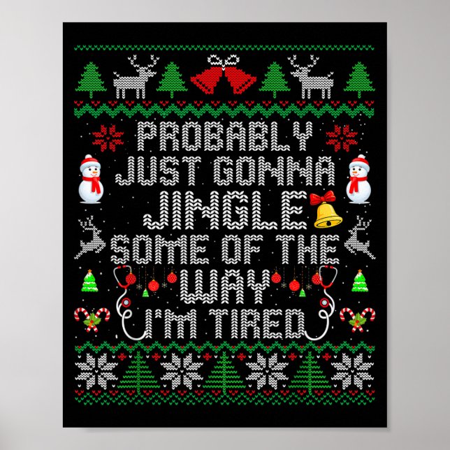 Probably Just Gonna Jingle Some The Way I'm Tired  Poster (Front)