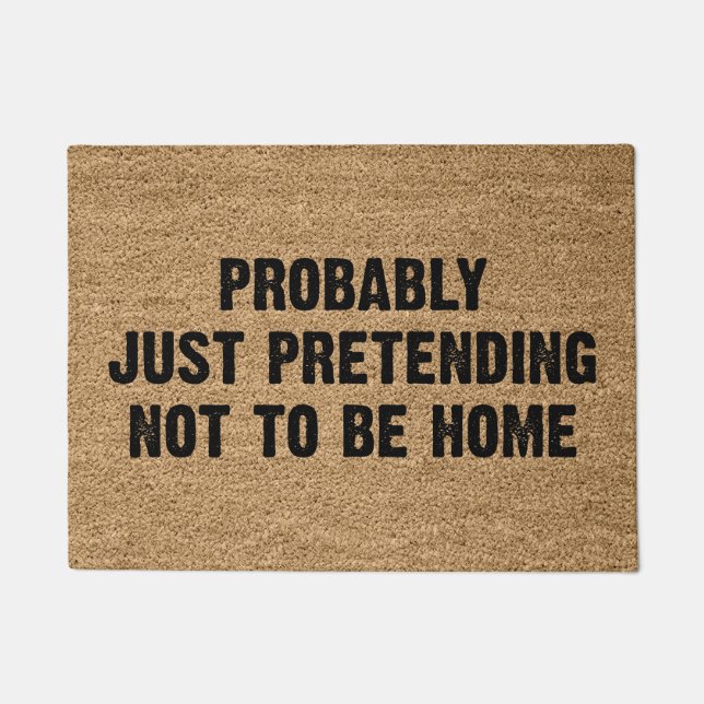 Probably Just Pretending Not To Be Home Doormat (Front)