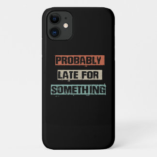 Probably Late For Something Funny Workout Gym Mum Case-Mate iPhone Case