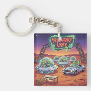 Probably Late – Funny Alien UFO Waiting Sci-Fi Car Key Ring