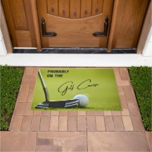 Probably on the Golf Course Golf Lovers Doormat