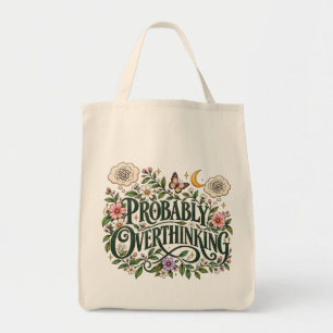 Probably Overthinking Floral Botanical Aesthetic T Tote Bag