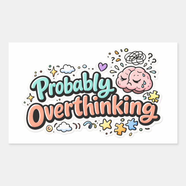 Probably Overthinking Sticker (Front)