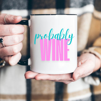 Probably Wine Funny Retro Neon Two-Tone Coffee Mug