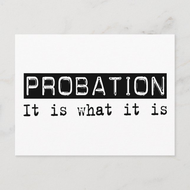 Probation It Is Postcard (Front)