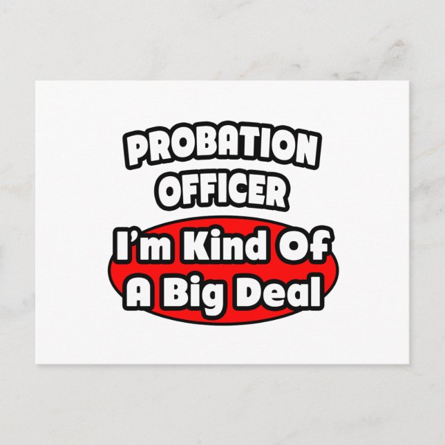 Probation Officer ... Big Deal Postcard (Front)