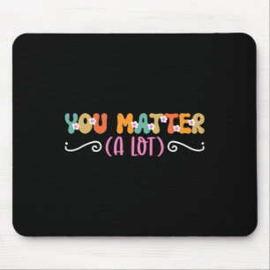 Problem A Lot Mental Health Awareness Mouse Pad
