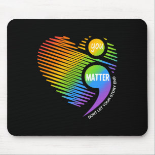 Problem Don't Let Your Story End Semicolon Mental Mouse Pad
