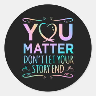 Problem Happy Suicide Awareness Support Graphic Classic Round Sticker