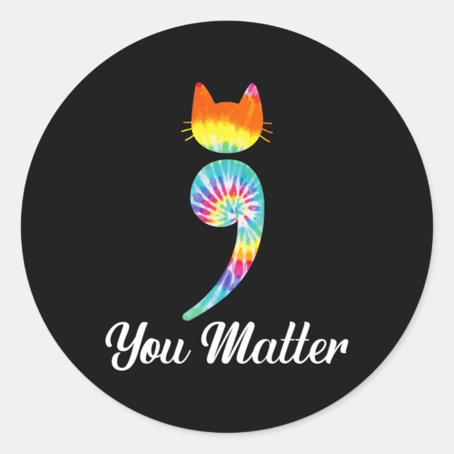 Problem Semicolon Tie Dye Cat Suicide Prevention  Classic Round Sticker (Front)