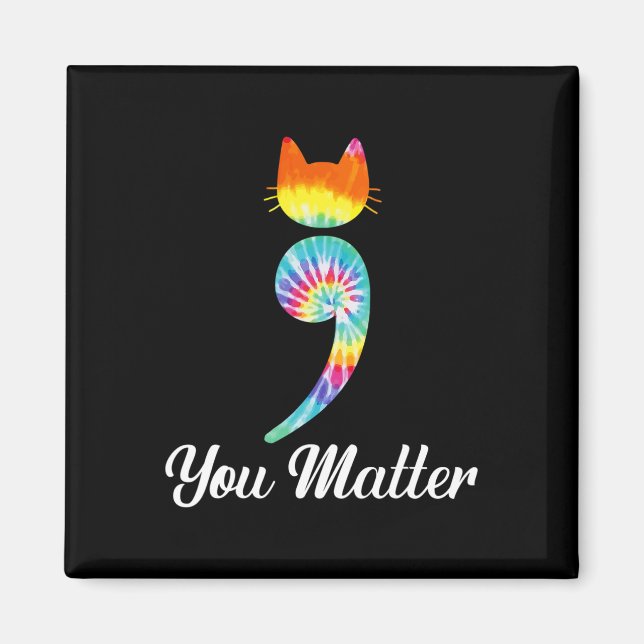 Problem Semicolon Tie Dye Cat Suicide Prevention  Magnet (Front)