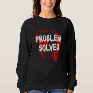 Problem Solved Bloody Shirt Funny Halloween Blood 