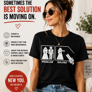 Problem Solved Funny Divorce Divorce Humour T-Shirt