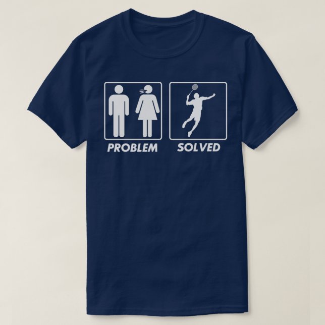 Problem solved T T-Shirt (Design Front)