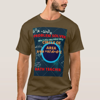 Problem solver math teacher 51 1 T-Shirt