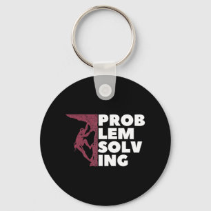 Problem Solving Climber Gift Rock Climbing Boulde Key Ring