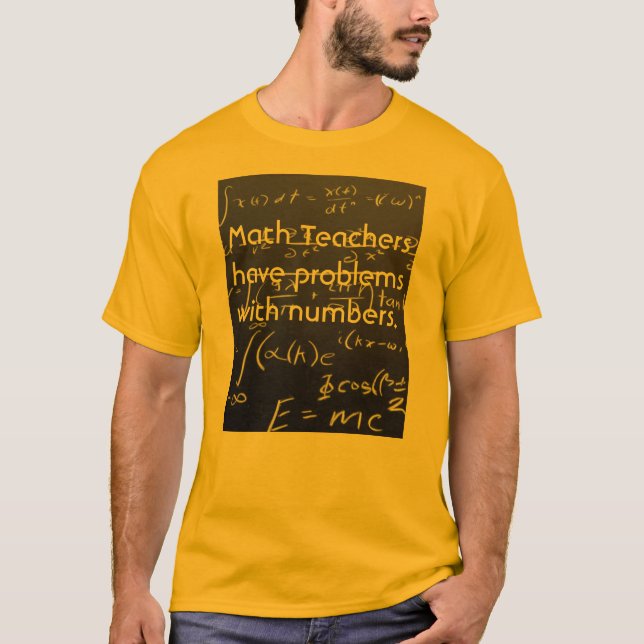 Problems with numbers T-Shirt (Front)