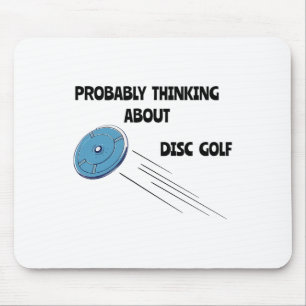 Probly Thinking About Disc Golf Funny Player Frolf Mouse Pad