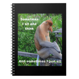 Proboscis Monkey - Sometimes I Sit and Think Spiral Notebook