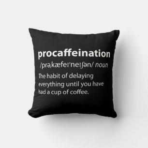 Procaffeination Funny Dictionary Definition Cushion