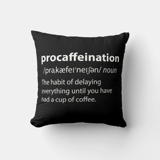 Procaffeination Funny Dictionary Definition Cushion (Front)