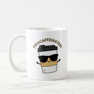 Procaffeinator Funny Caffeine Coffee Pun Mug