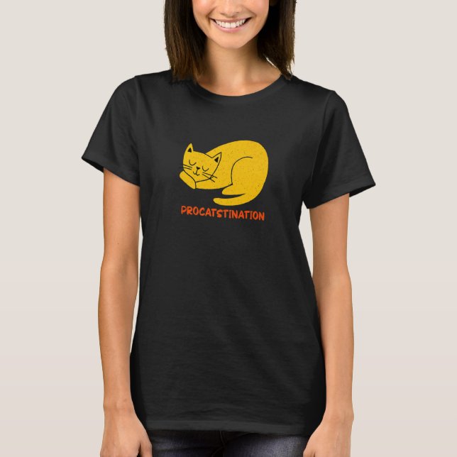 Procatstination  Cat  Humor Kitten Lazy Cat Mom  1 T-Shirt (Front)