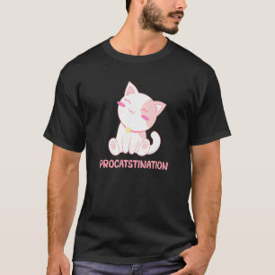 Procatstination  Cat  Humour Kitten Lazy Cat Mum 4 T-Shirt