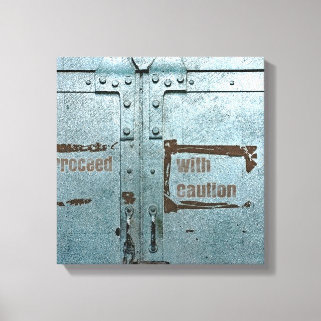 Proceed with caution blue grey industrial door canvas print (Front)
