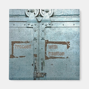 Proceed with caution blue grey industrial door magnet