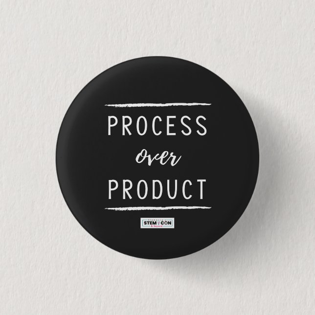 Process Over Product Button (Front)