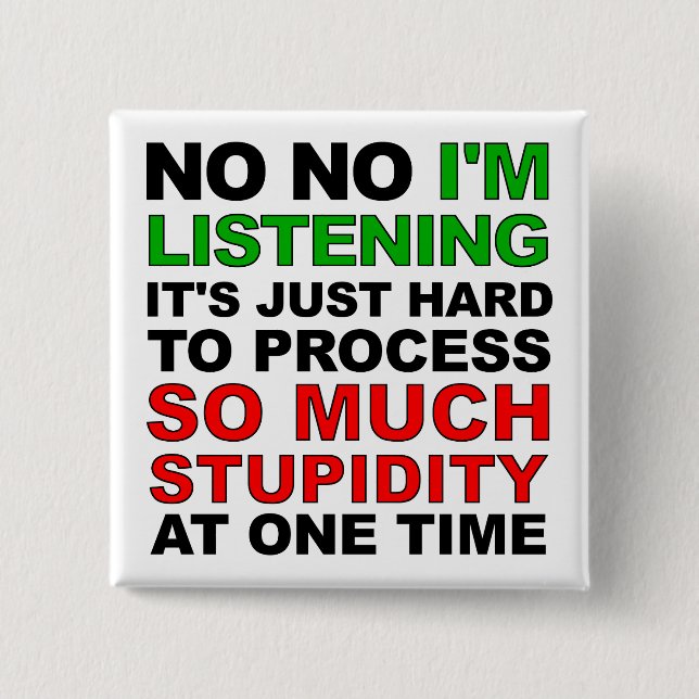 Process Your Stupidity Funny Button Badge Pin (Front)