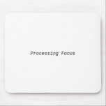 Processing Focus Minimalist Deep Work  Mouse Pad<br><div class="desc">Maintain a steady track. High-quality surface with crisp,  high-contrast text designed for a professional,  performance-driven command center.</div>