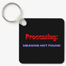 Processing: Meaning Not Found
