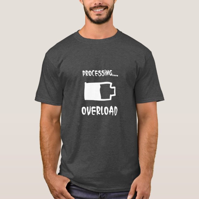 Processing… Overload T-Shirt (Front)