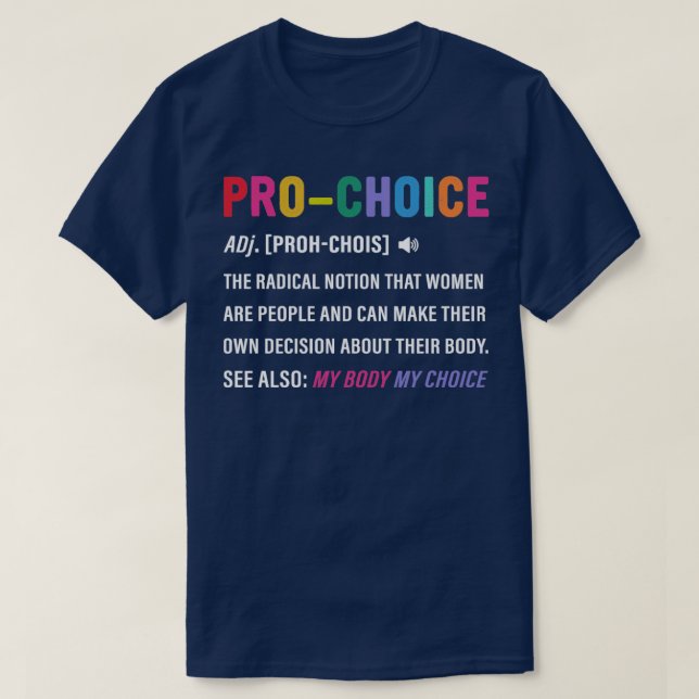 Prochoice The Radical Notion That Women Are Peopl T-Shirt (Design Front)