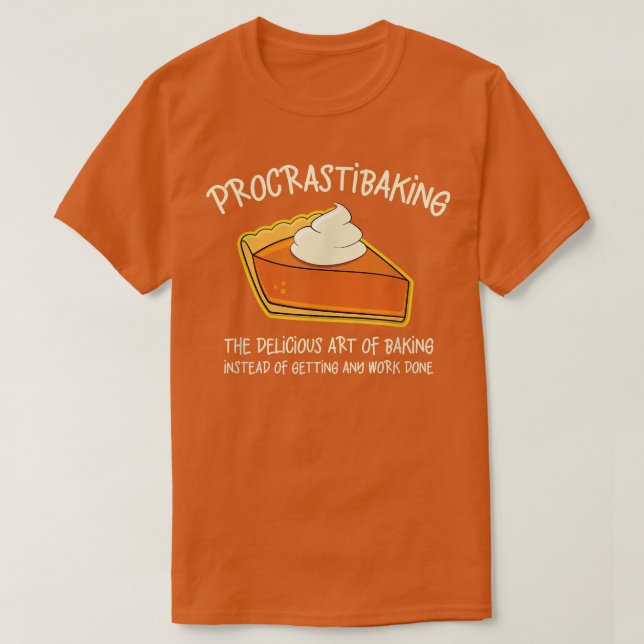 Procrastibaking Delicious Art of Baking Design  T-Shirt (Design Front)