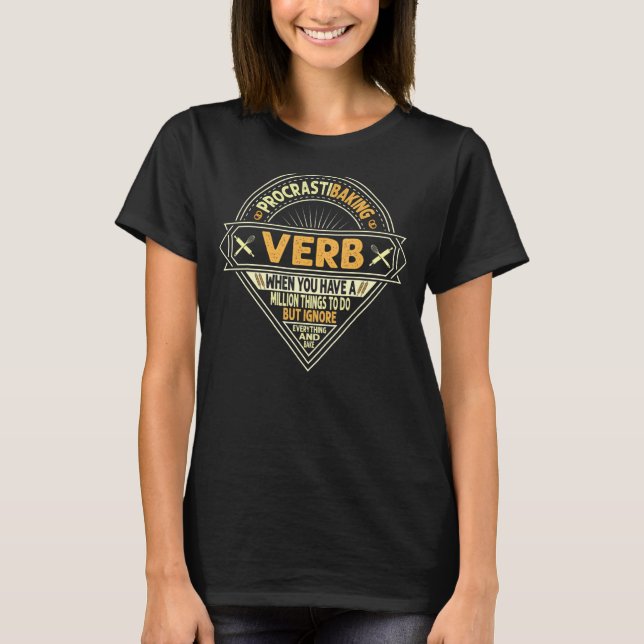 Procrastibaking Verb Definition For Baker Or Bakin T-Shirt (Front)