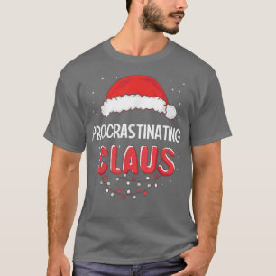 Procrastinating Santa Claus Christmas Matching Cos T-Shirt