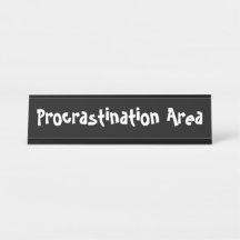 Procrastination Area Black