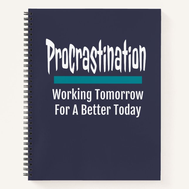 Procrastination Funny Procrastinator Humour Notebook (Front)