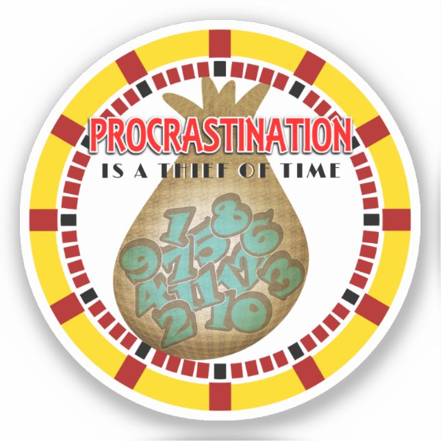 Procrastination is a Thief of Time (Front)