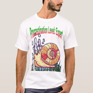 Procrastination Level: Expert – Funny Lazy Mode T- T-Shirt